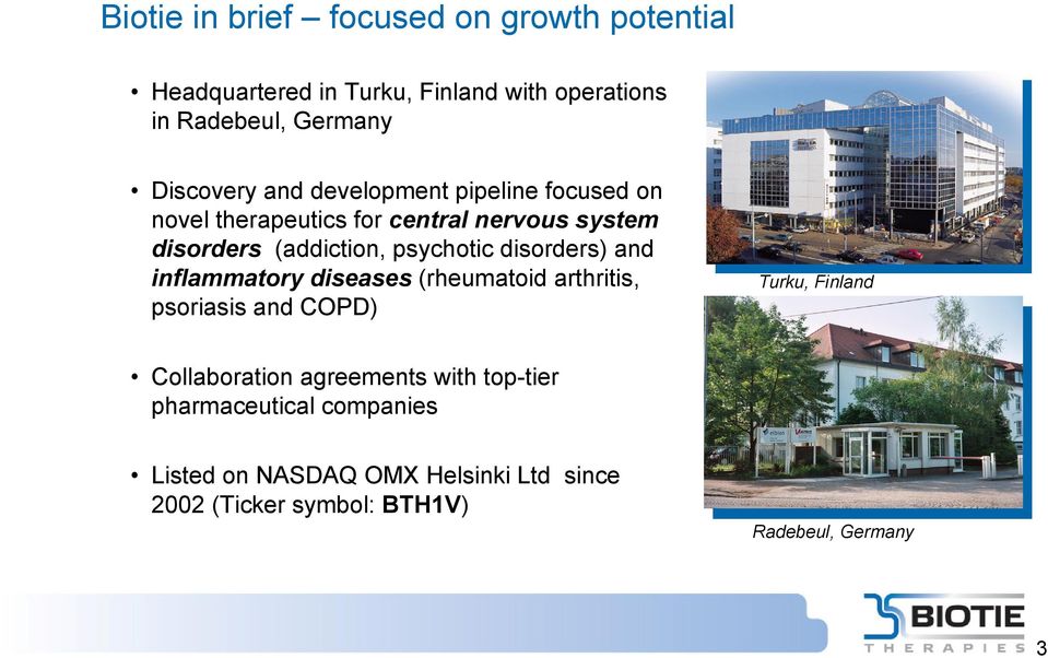 psychotic disorders) and inflammatory diseases (rheumatoid arthritis, psoriasis and COPD) Turku, Finland Collaboration