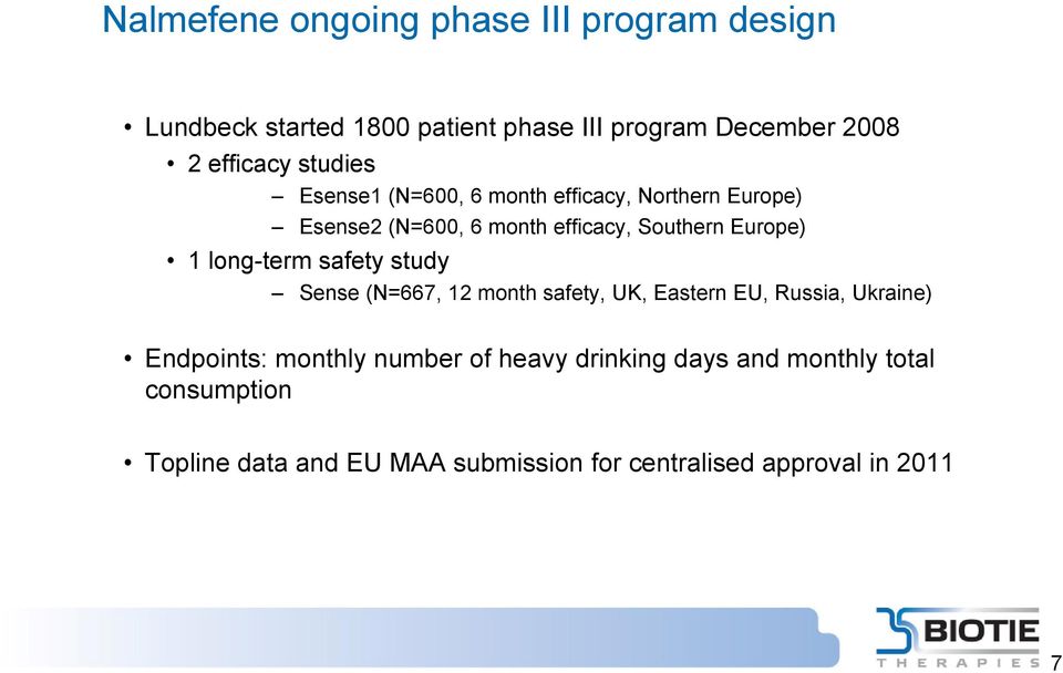 long-term safety study Sense (N=667, 12 month safety, UK, Eastern EU, Russia, Ukraine) Endpoints: monthly number of