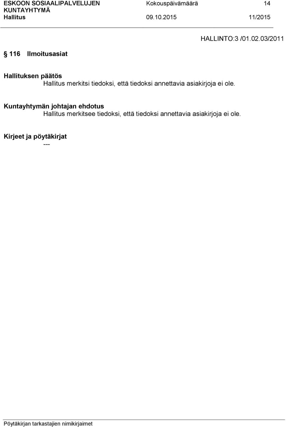 asiakirjoja ei ole.