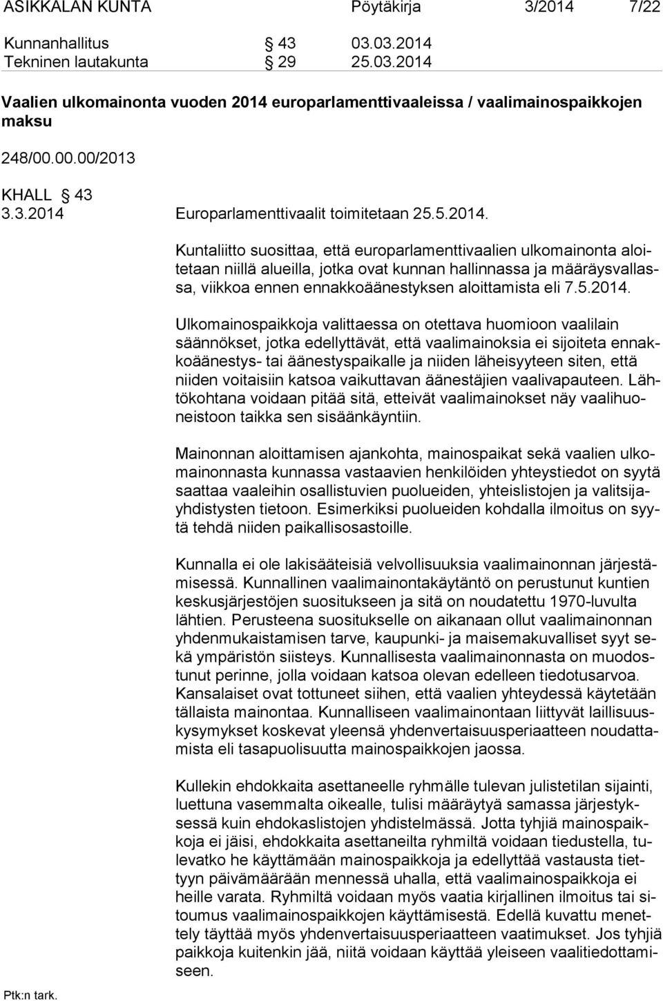 Europarlamenttivaalit toimitetaan 25.5.2014.