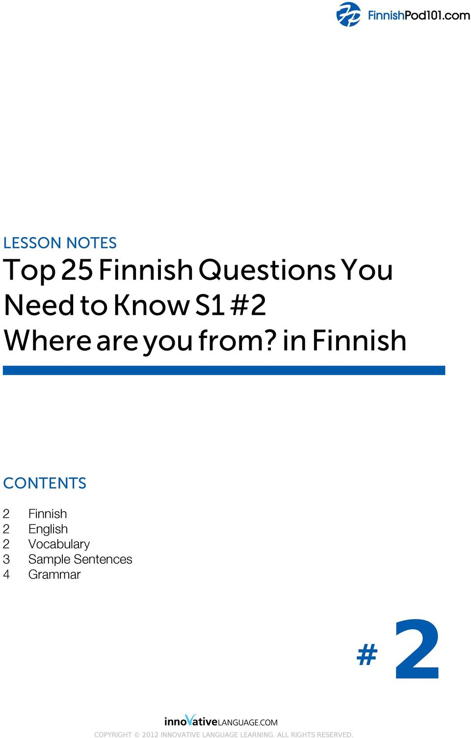 in Finnish CONTENTS 2 Finnish 2 English 2 Vocabulary 3