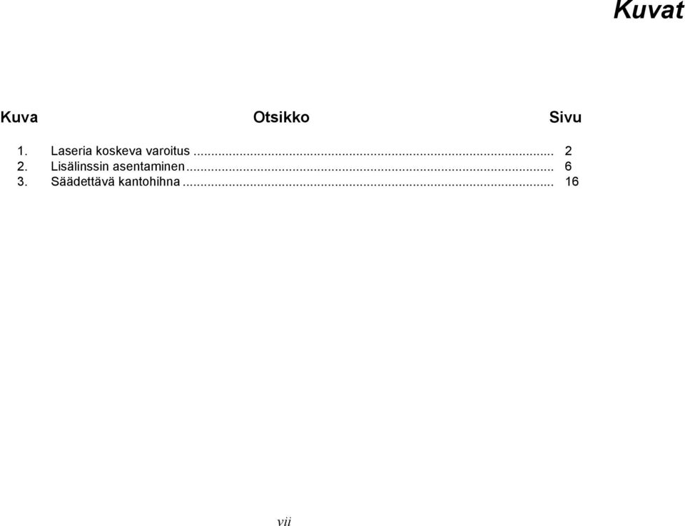 3. Lisälinssin asentaminen.