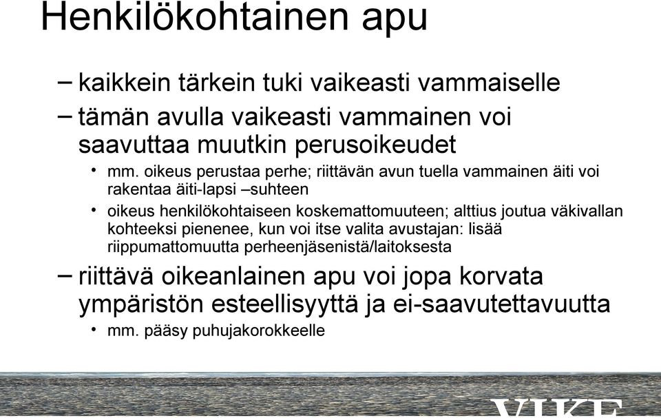 oikeus perustaa perhe; riittävän avun tuella vammainen äiti voi rakentaa äiti-lapsi suhteen oikeus henkilökohtaiseen