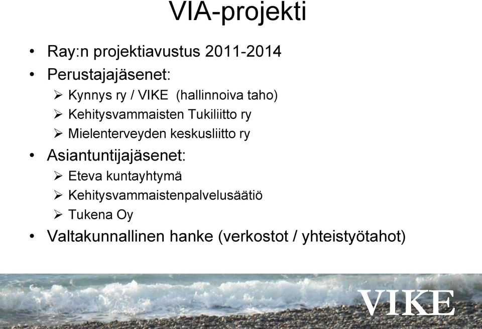 keskusliitto ry Asiantuntijajäsenet: Eteva kuntayhtymä