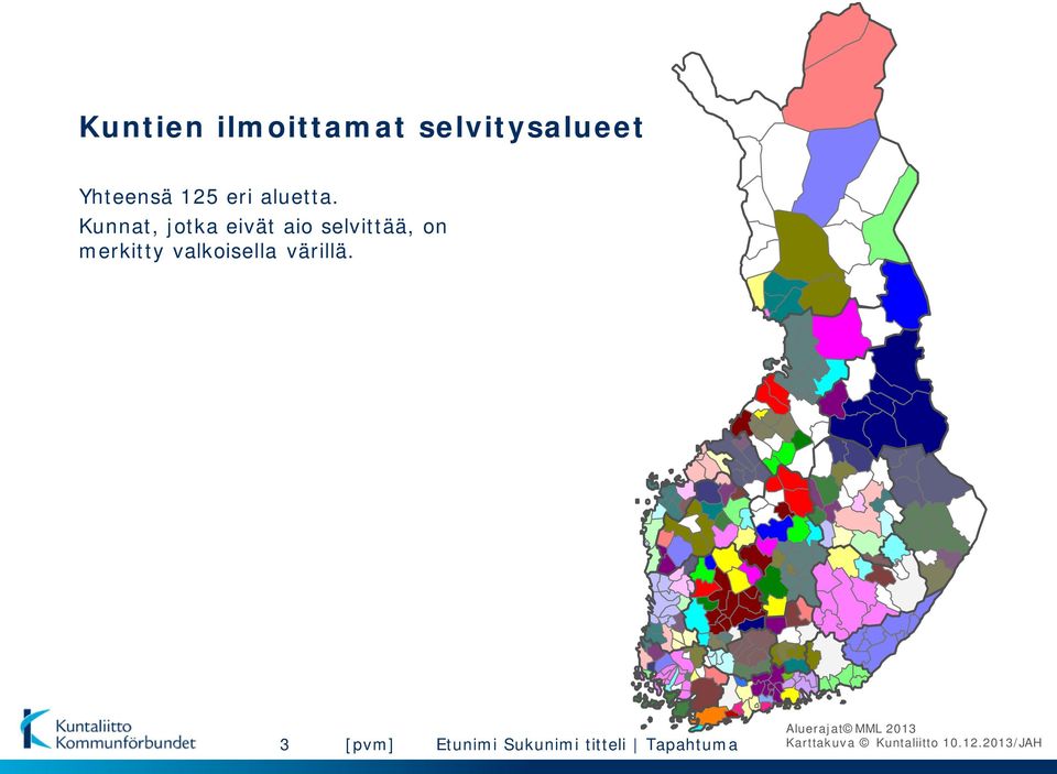 Kunnat, jotka eivät aio selvittää, on merkitty