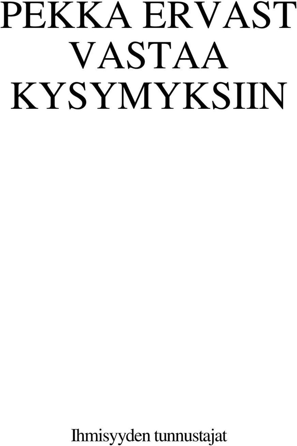 KYSYMYKSIIN