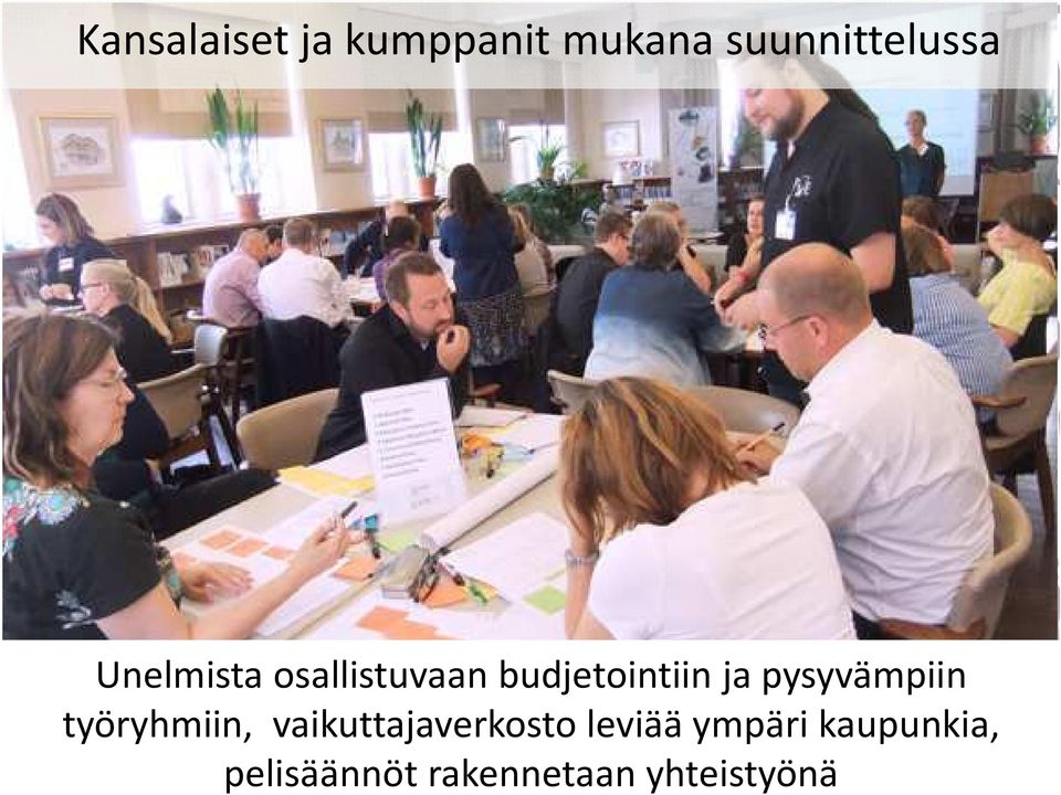 pysyvämpiin työryhmiin, vaikuttajaverkosto
