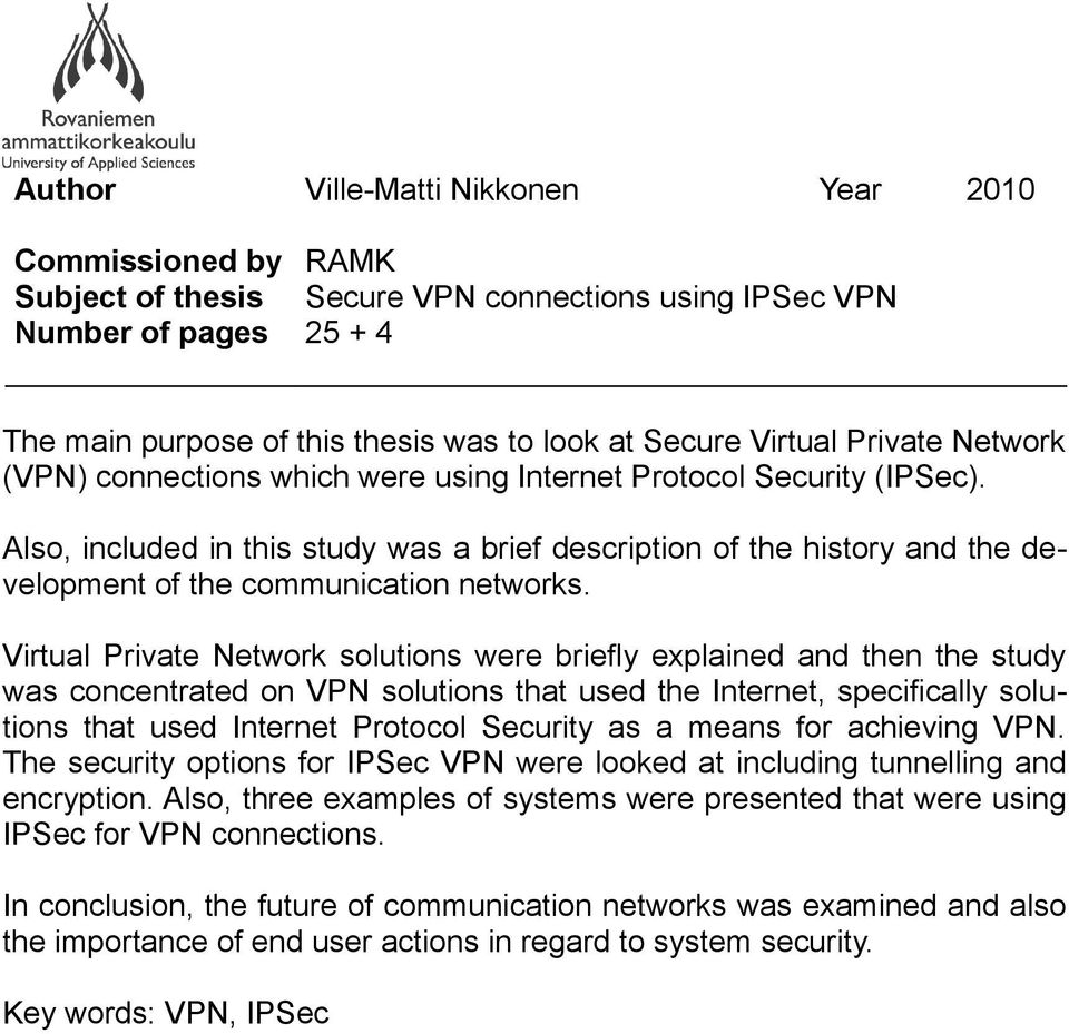 Also, included in this study was a brief description of the history and the development of the communication networks.