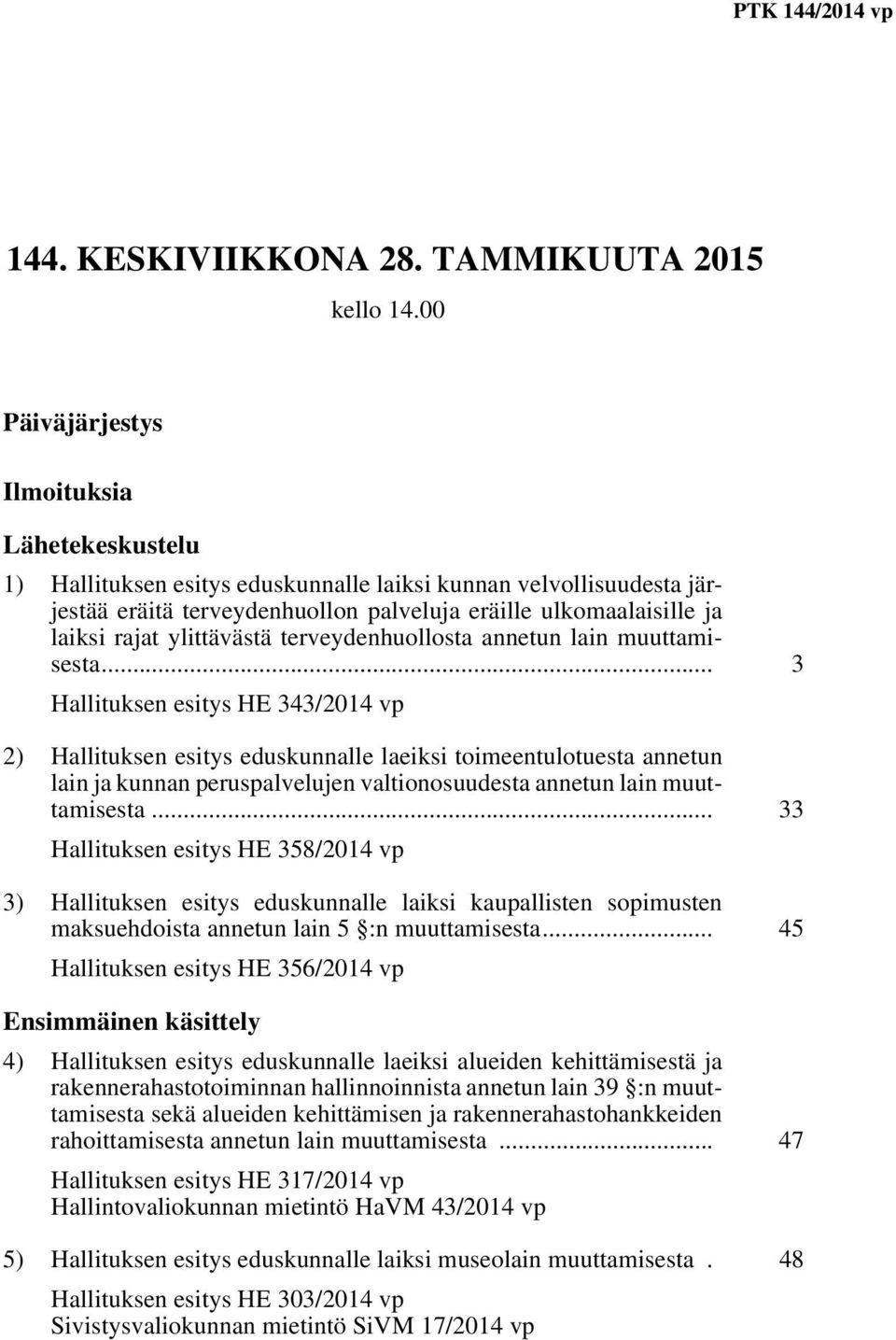 ylittävästä terveydenhuollosta annetun lain muuttamisesta.