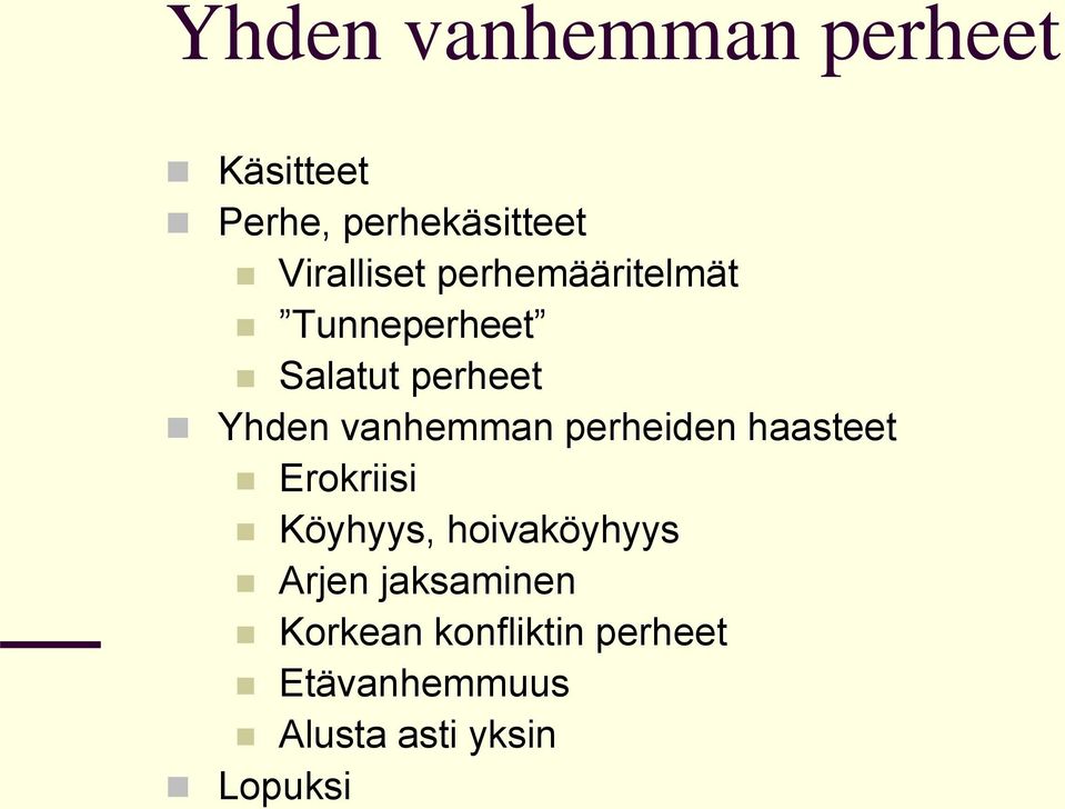 vanhemman perheiden haasteet Erokriisi Köyhyys, hoivaköyhyys