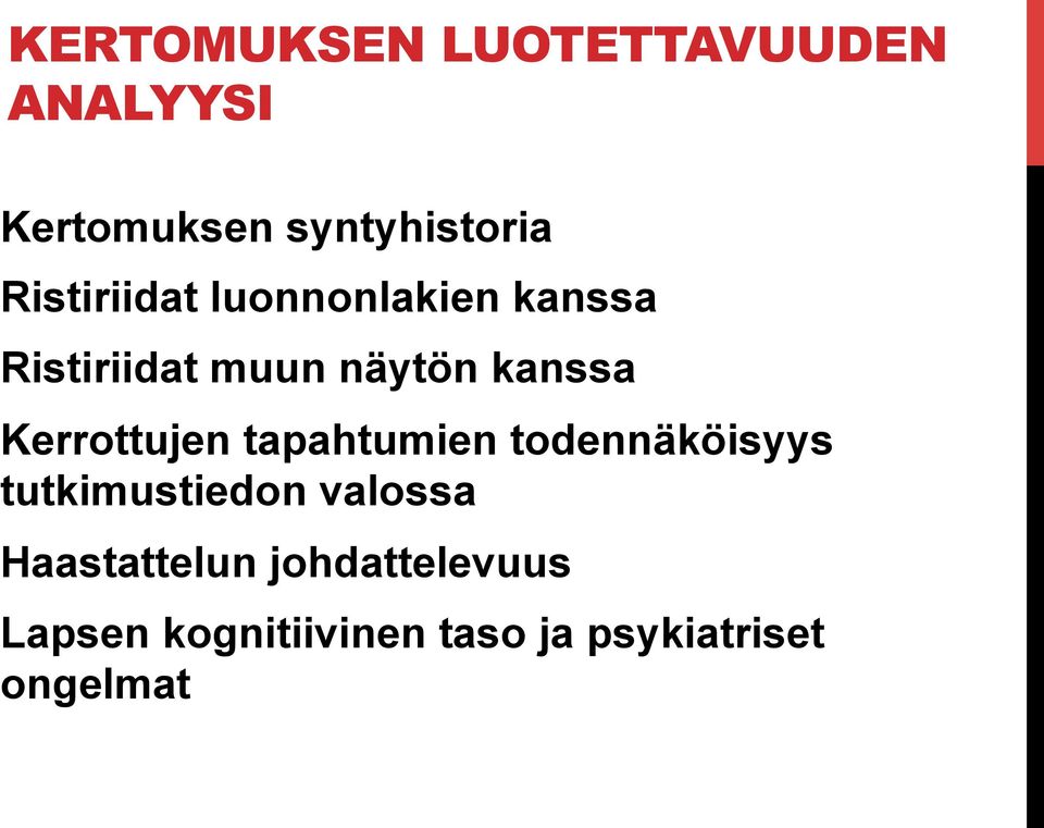 Kerrottujen tapahtumien todennäköisyys tutkimustiedon valossa