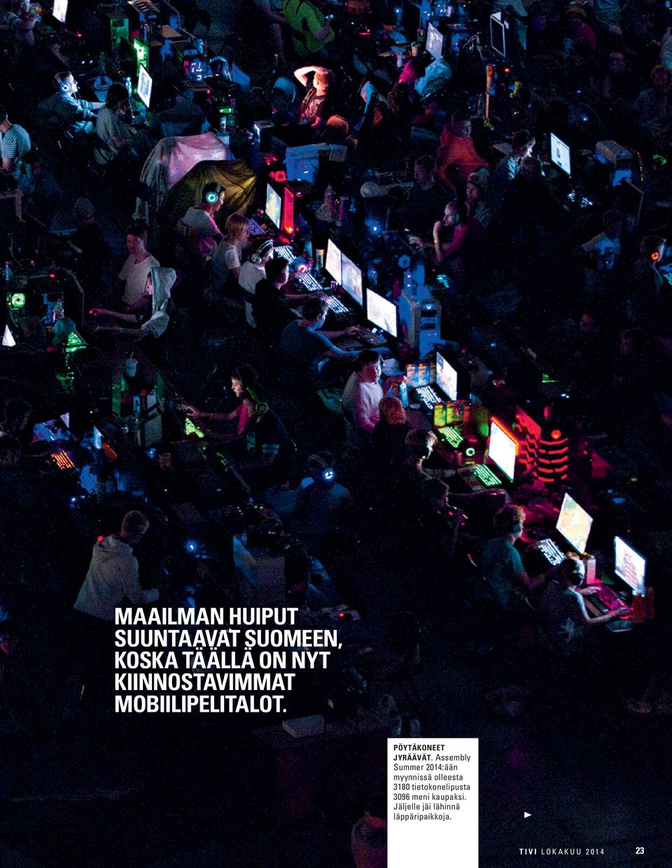 Assembly Summer 2014:ään myynnissä olleesta 3180