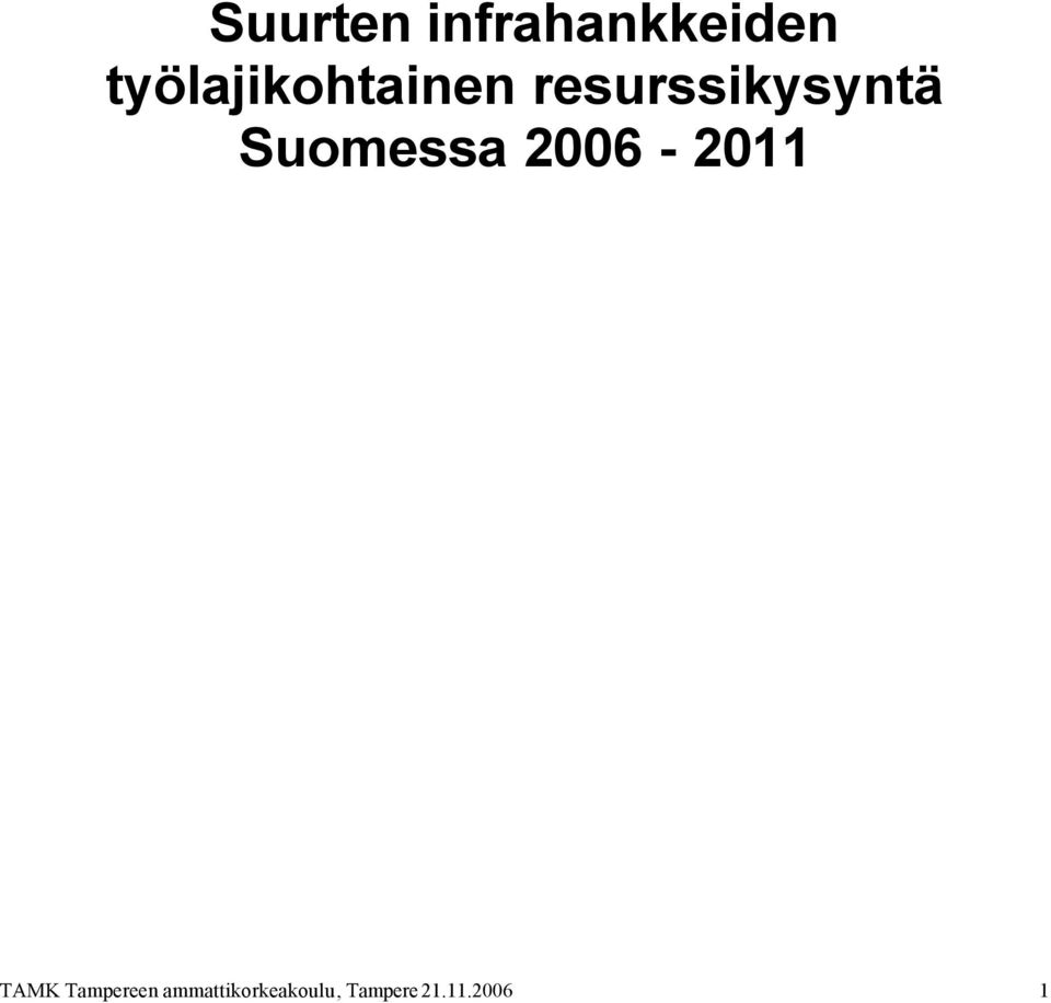 Suomessa 2006-2011 TAMK