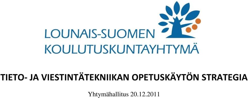 OPETUSKÄYTÖN