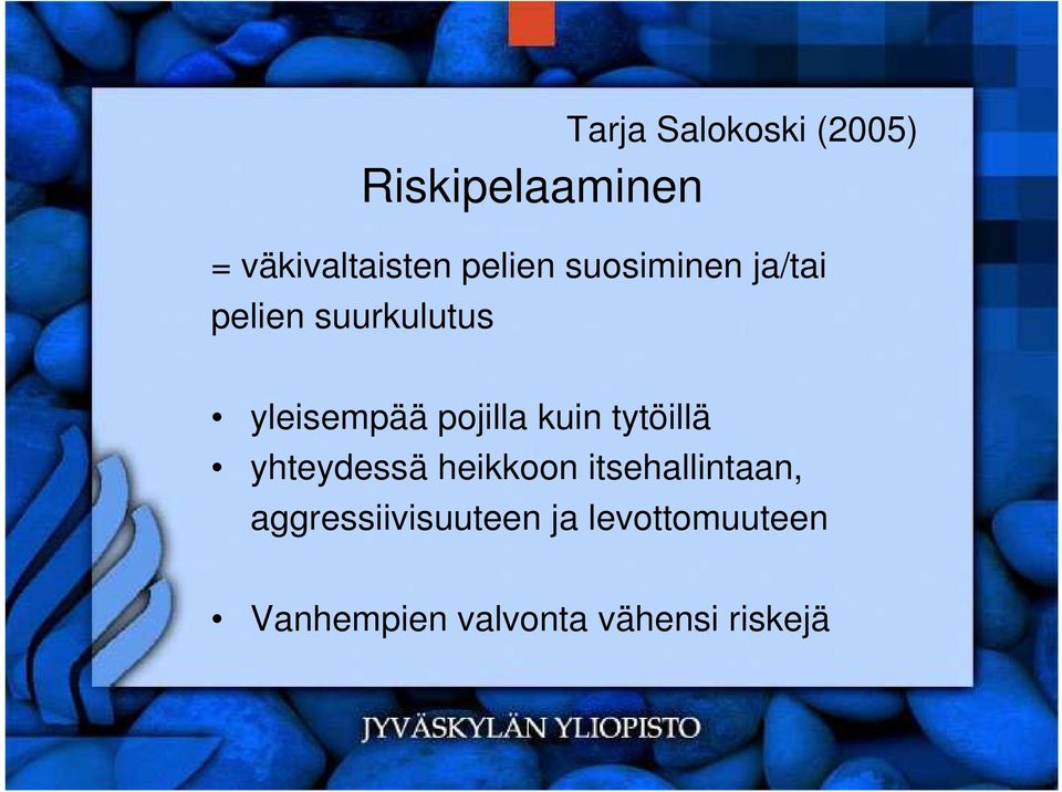 pojilla kuin tytöillä yhteydessä heikkoon itsehallintaan,