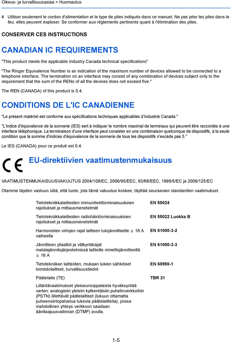 CONSERVER CES INSTRUCTIONS CANADIAN IC REQUIREMENTS "This product meets the applicable Industry Canada technical specifications" "The Ringer Equivalence Number is an indication of the maximum number