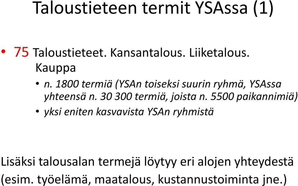 30 300 termiä, joista n.