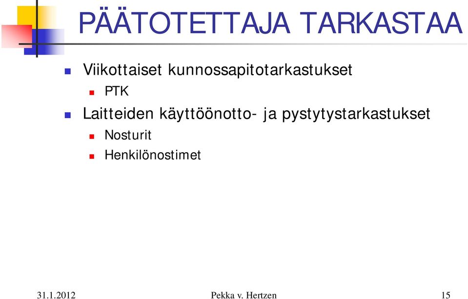 Laitteiden käyttöönotto- ja