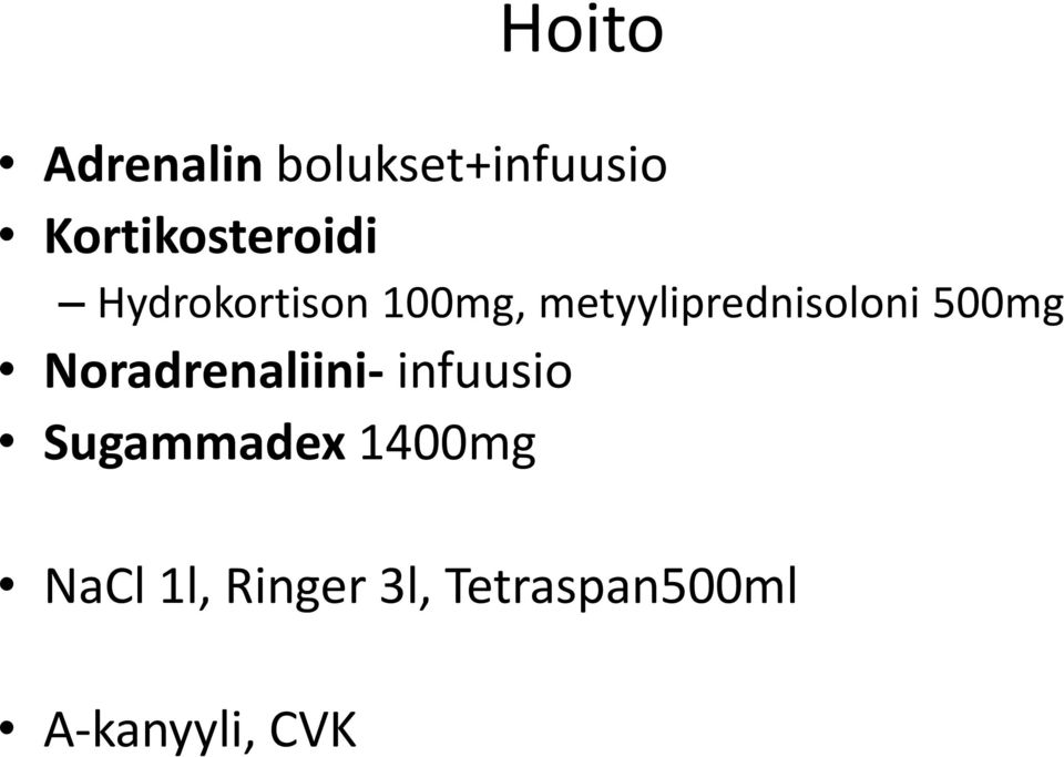 metyyliprednisoloni 500mg Noradrenaliini-