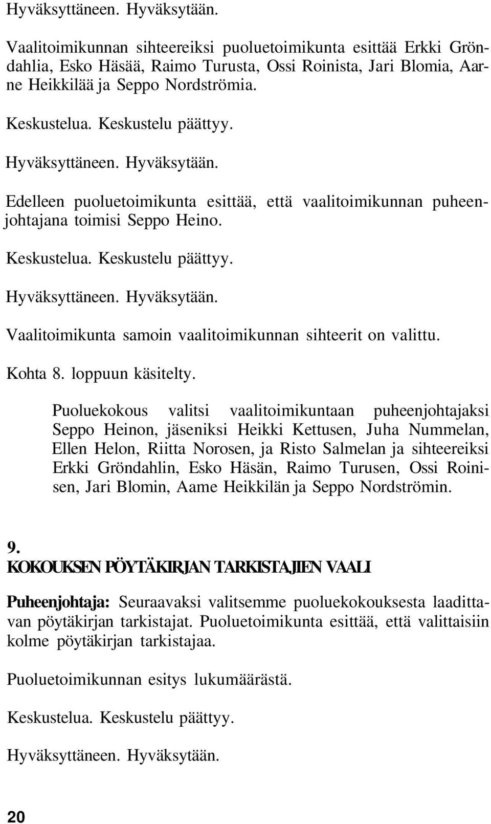 Kohta 8. loppuun käsitelty.