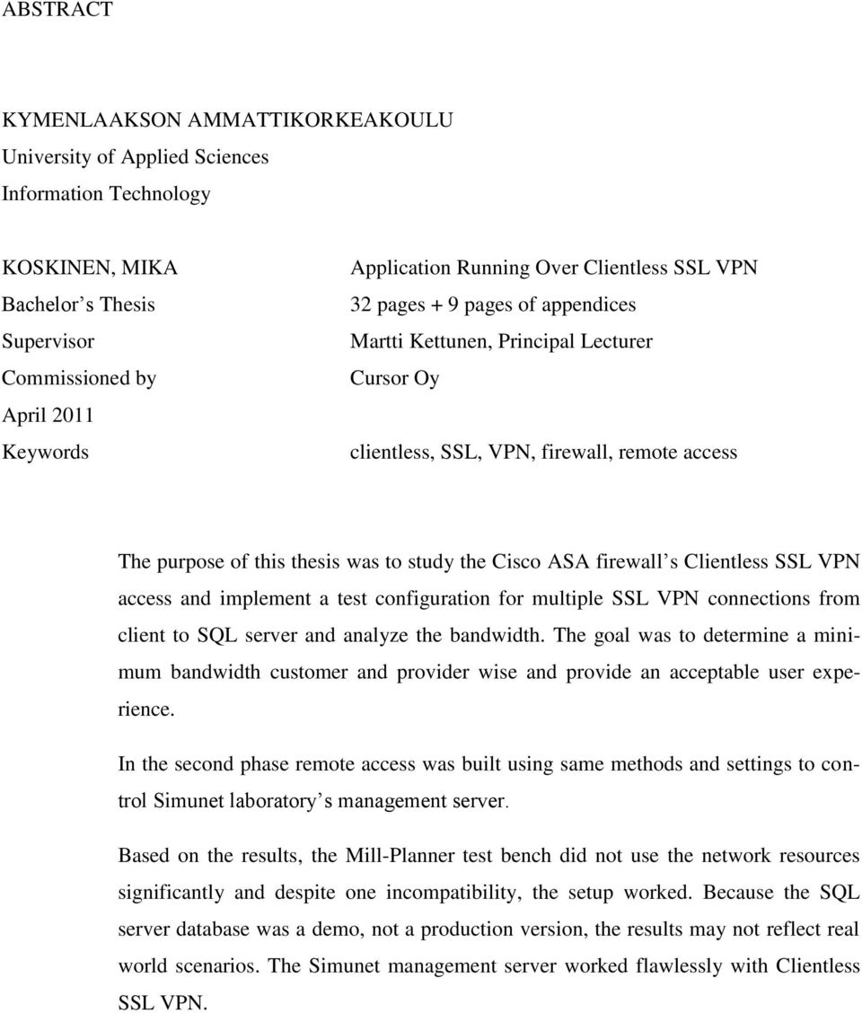 firewall s Clientless SSL VPN access and implement a test configuration for multiple SSL VPN connections from client to SQL server and analyze the bandwidth.