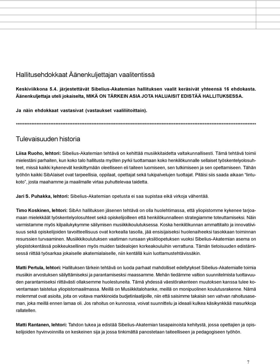 ******************************************************************************************************************************************** Tulevaisuuden historia Liisa Ruoho, lehtori: