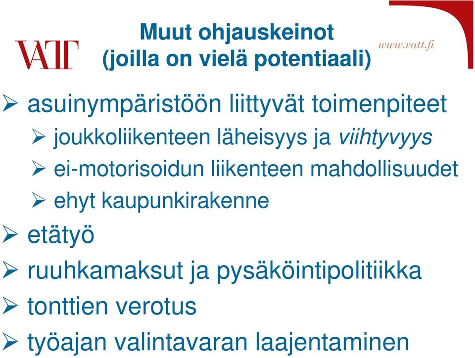 ei-motorisoidun liikenteen mahdollisuudet ehyt kaupunkirakenne etätyö