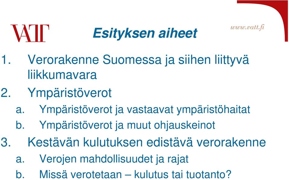 Ympäristöverot ja muut ohjauskeinot 3.