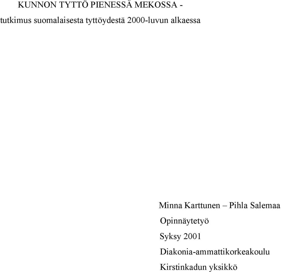 Minna Karttunen Pihla Salemaa Opinnäytetyö