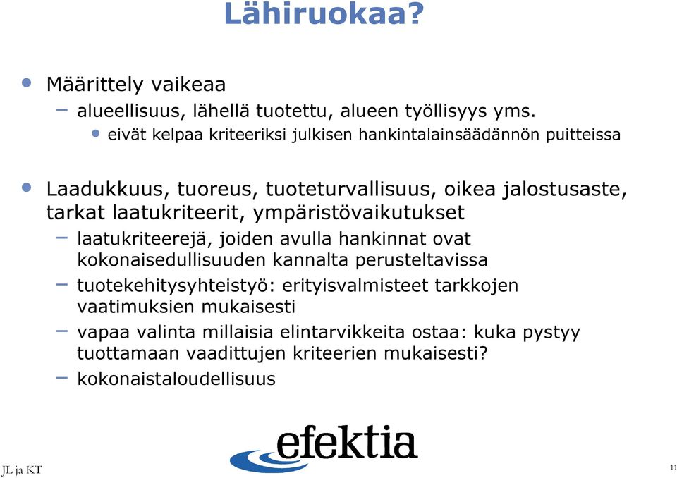 laatukriteerit, ympäristövaikutukset laatukriteerejä, joiden avulla hankinnat ovat kokonaisedullisuuden kannalta perusteltavissa