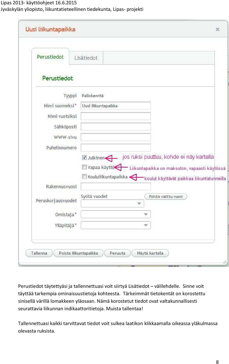 Tärkeimmät tietokentät on korostettu sinisellä värillä lomakkeen yläosaan.