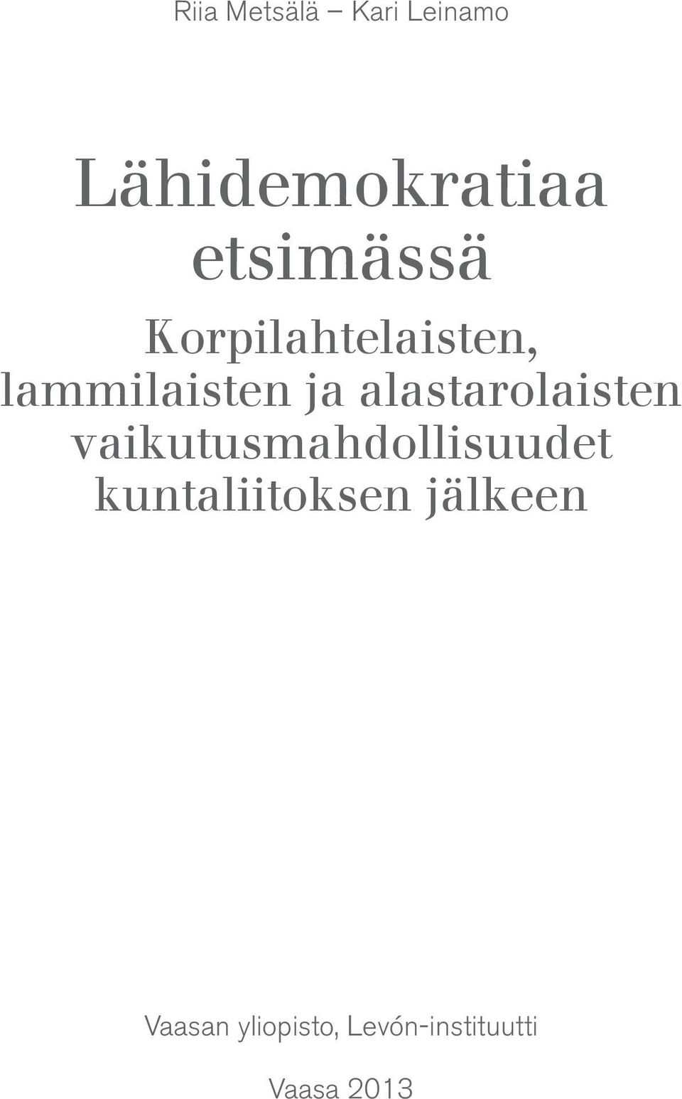 alastarolaisten vaikutusmahdollisuudet