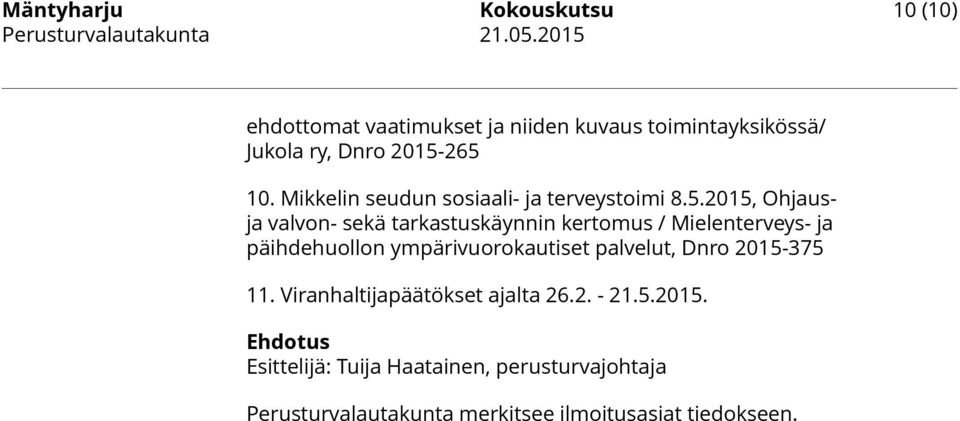 / Mielenterveys- ja päihdehuollon ympärivuorokautiset palvelut, Dnro 2015-375 11.