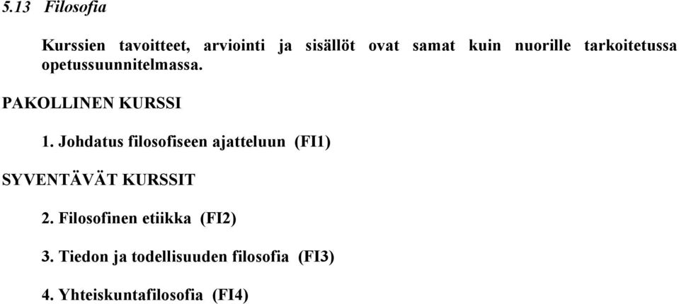 Filosofinen etiikka (FI2) 3.