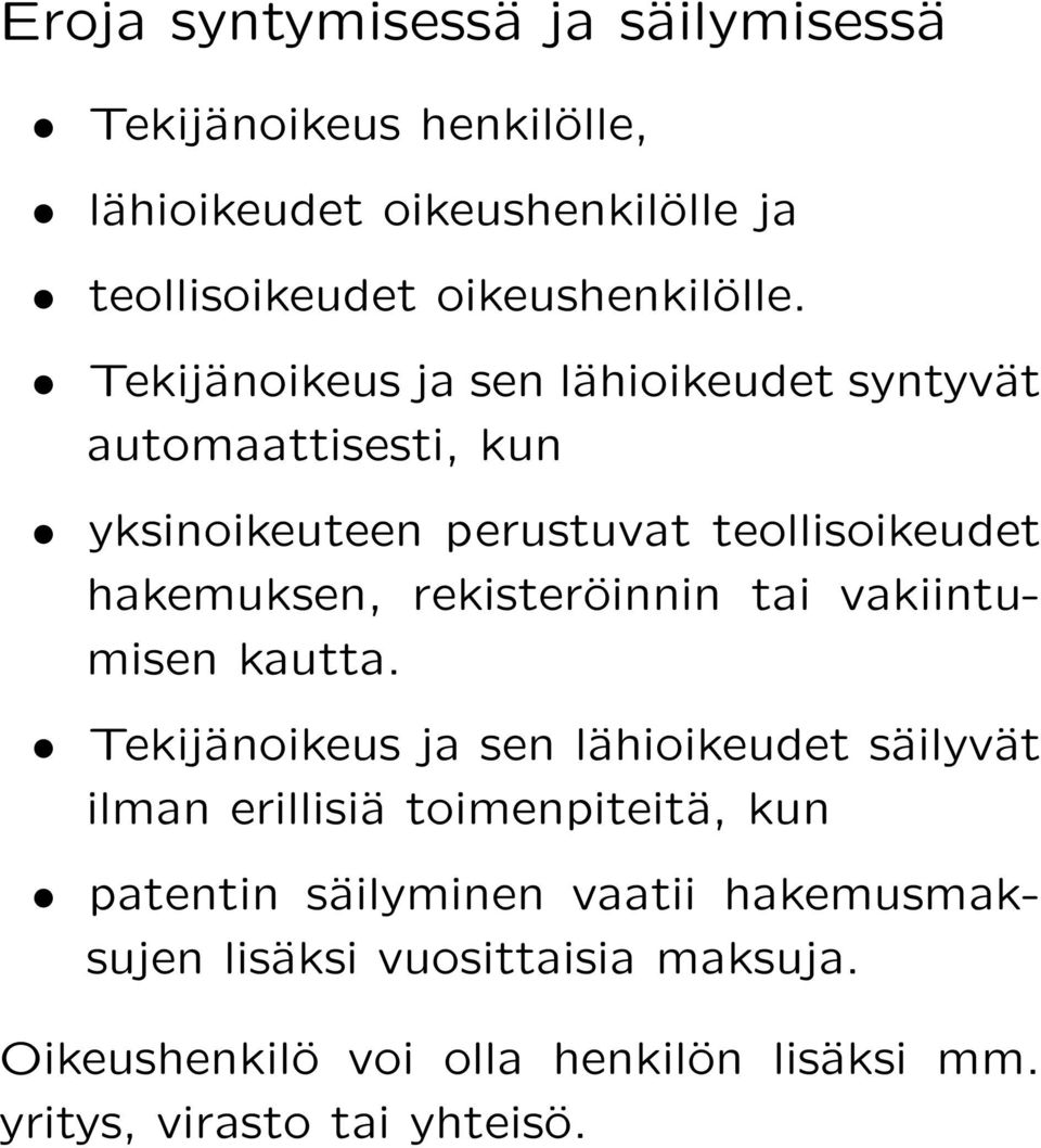 rekisteröinnin tai vakiintumisen kautta.