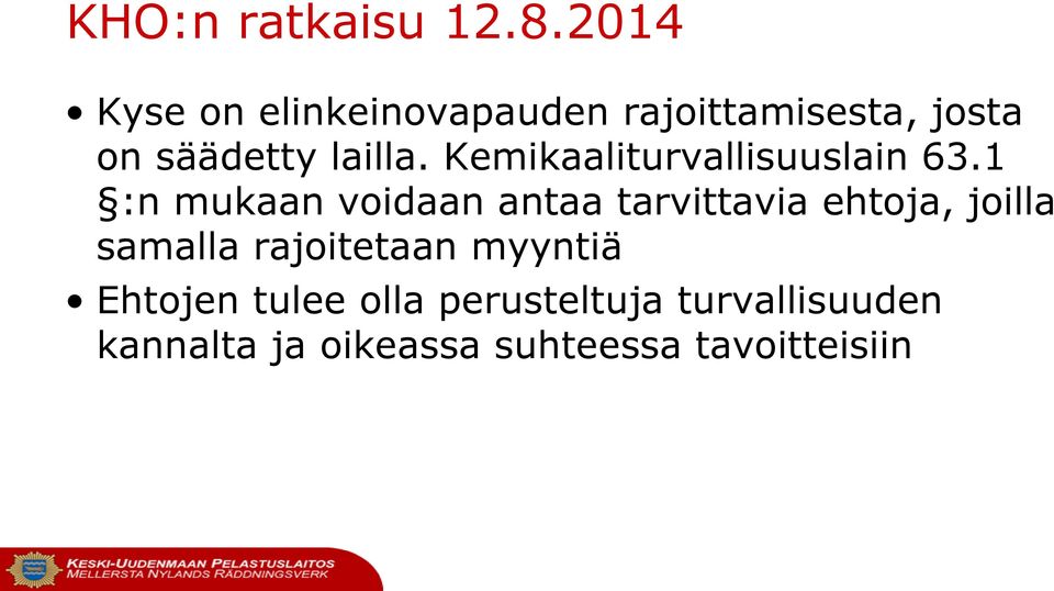 Kemikaaliturvallisuuslain 63.