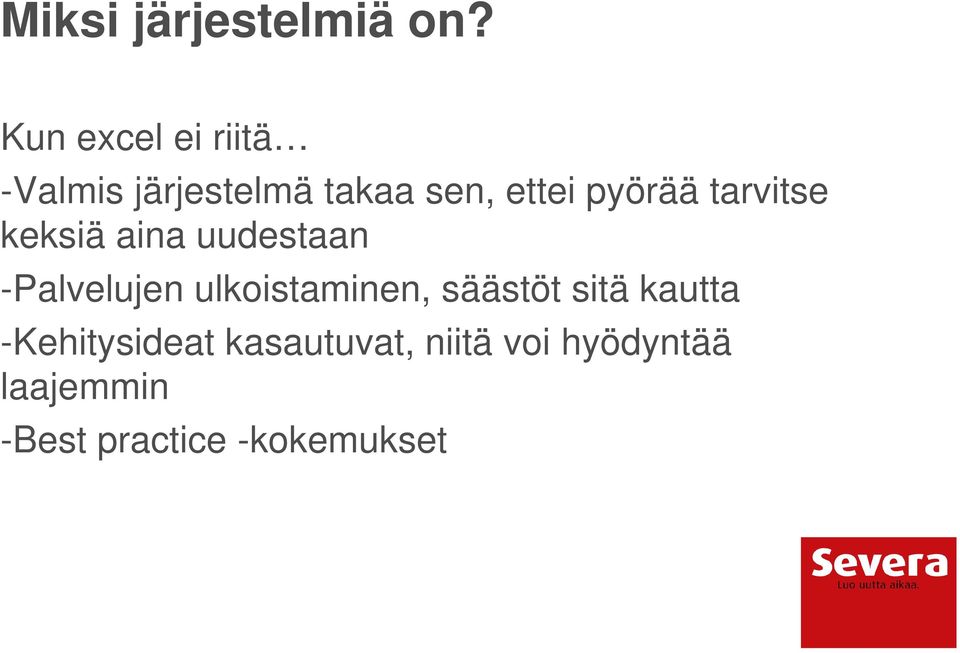 pyörää tarvitse keksiä aina uudestaan -Palvelujen
