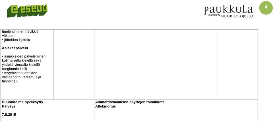 kielellä (englannin kieli) myytävien tuotteiden vastaanotto, tarkastus ja