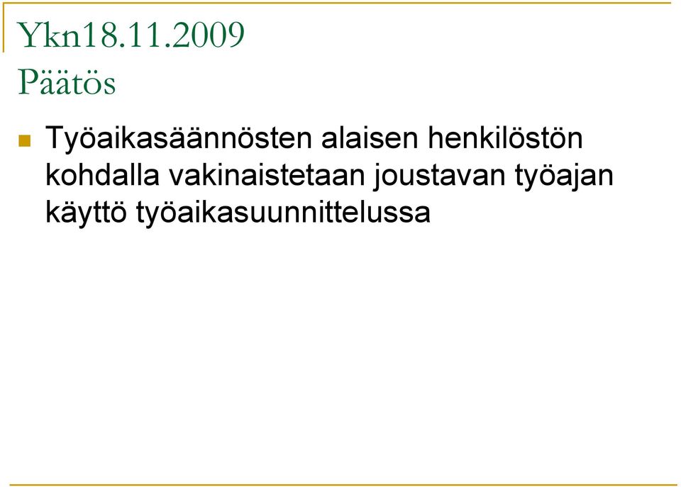 alaisen henkilöstön kohdalla