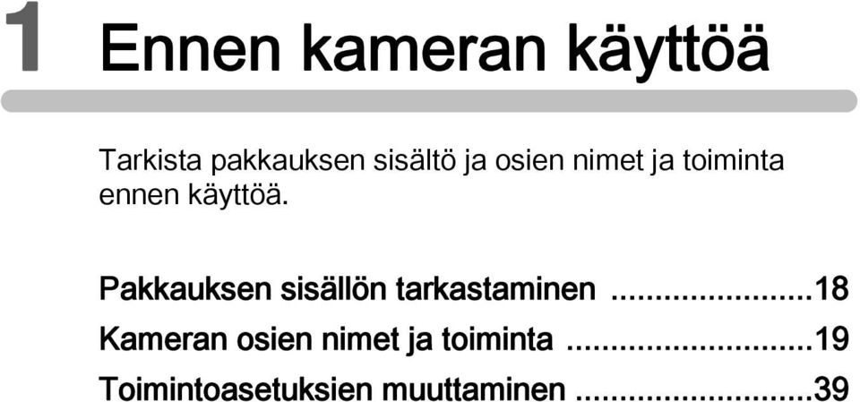 Pakkauksen sisällön tarkastaminen.