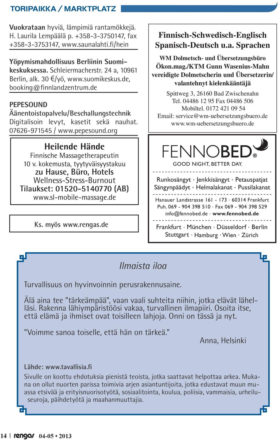 07626-971545 / www.pepesound.org Heilende Hände Finnische Massagetherapeutin 10 v. kokemusta, tyytyväisyystakuu zu Hause, Büro, Hotels Wellness-Stress-Burnout Tilaukset: 01520-5140770 (AB) www.