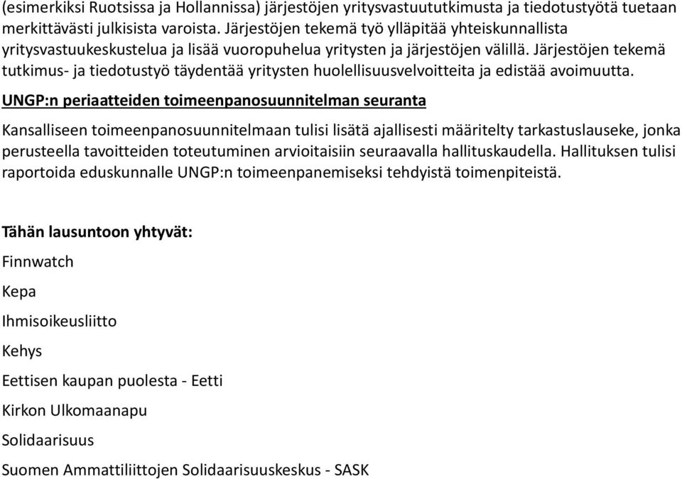 Järjestöjen tekemä tutkimus- ja tiedotustyö täydentää yritysten huolellisuusvelvoitteita ja edistää avoimuutta.