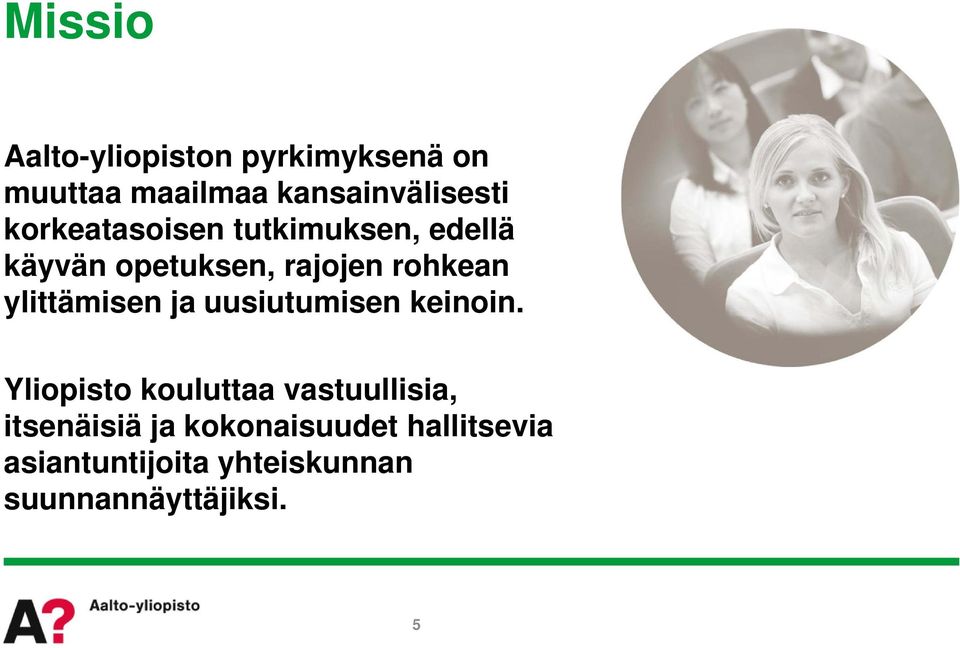 ylittämisen ja uusiutumisen keinoin.