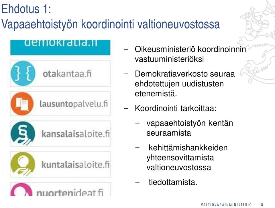 uudistusten etenemistä.