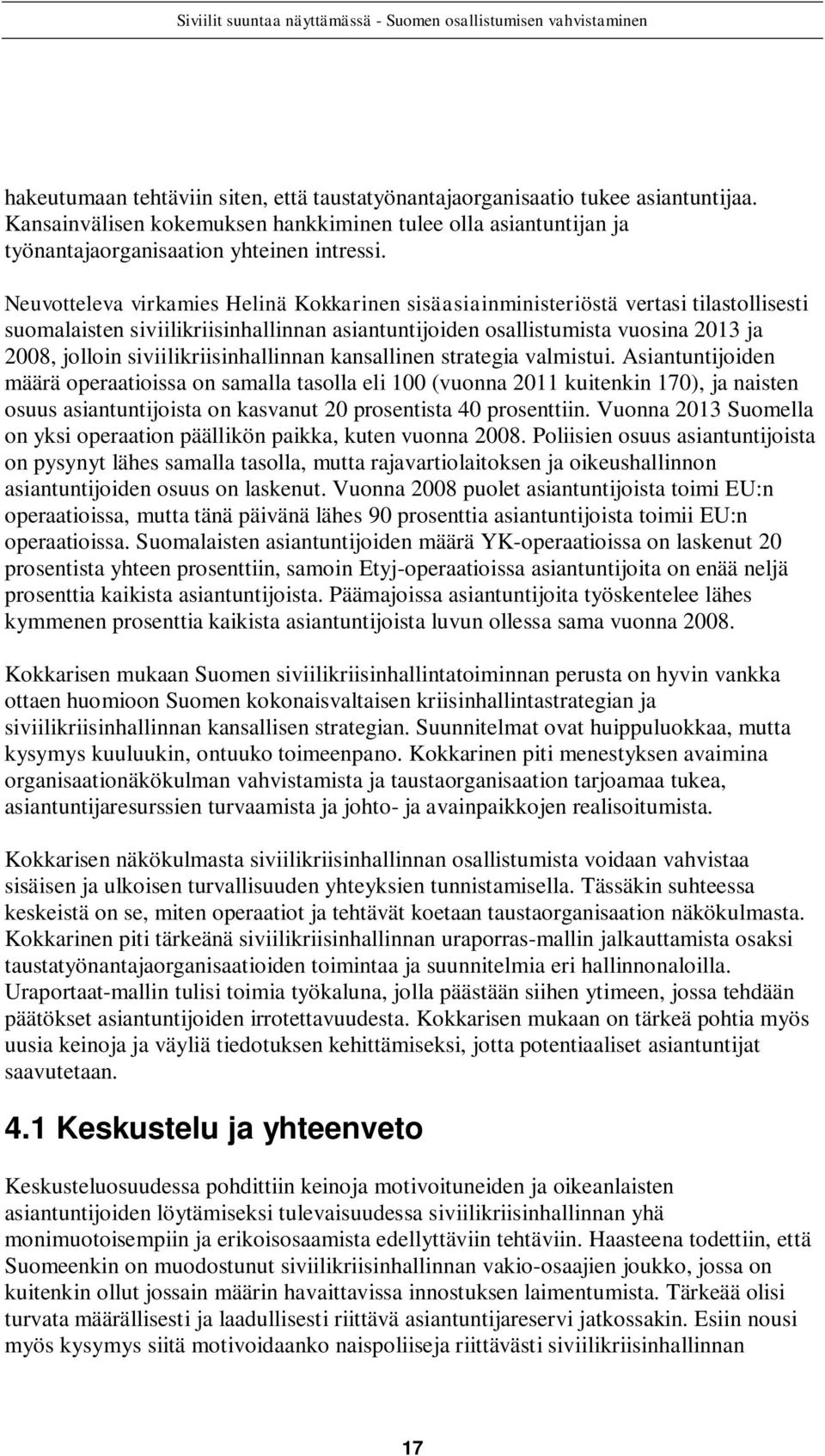 siviilikriisinhallinnan kansallinen strategia valmistui.