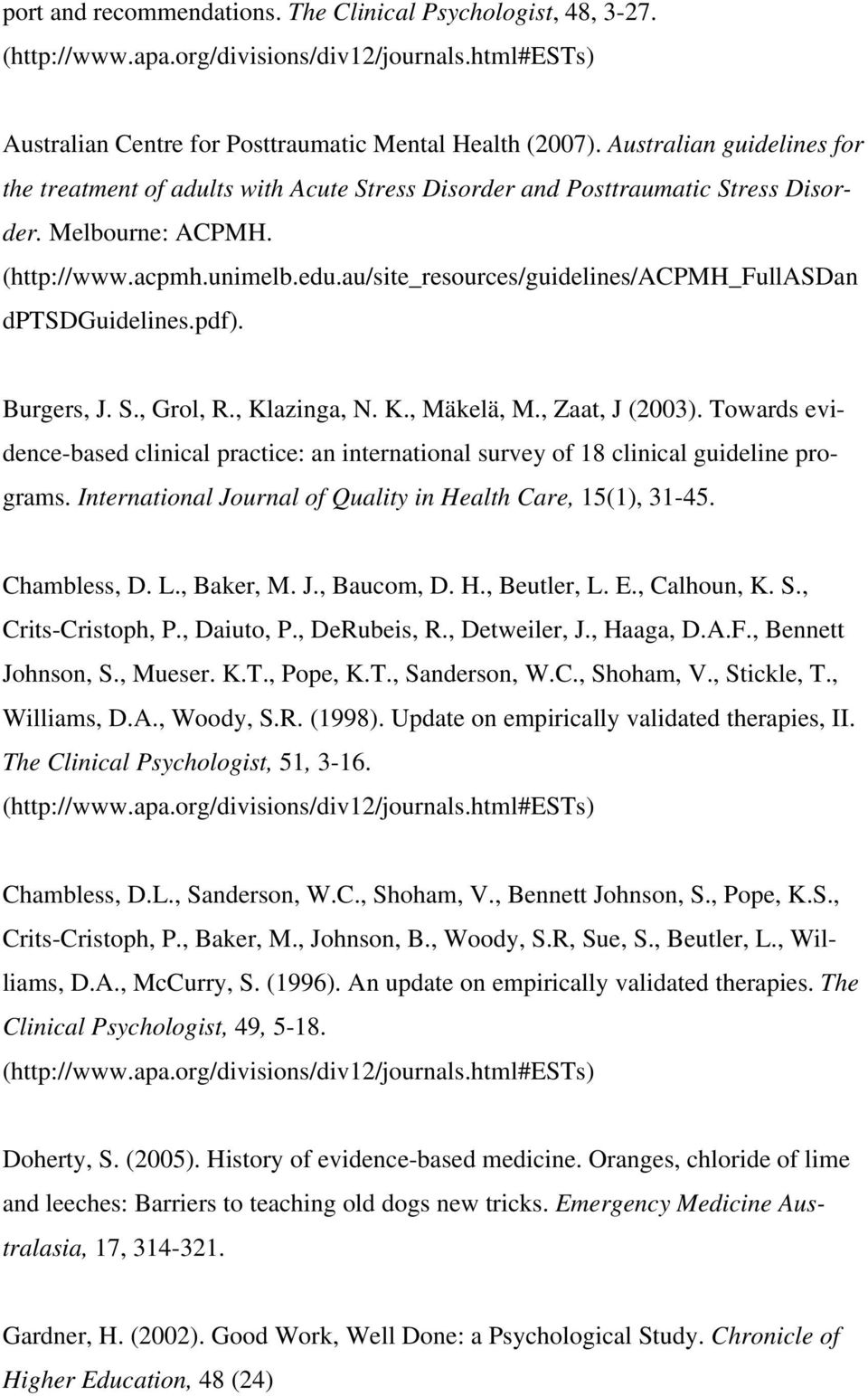 au/site_resources/guidelines/acpmh_fullasdan dptsdguidelines.pdf). Burgers, J. S., Grol, R., Klazinga, N. K., Mäkelä, M., Zaat, J (2003).