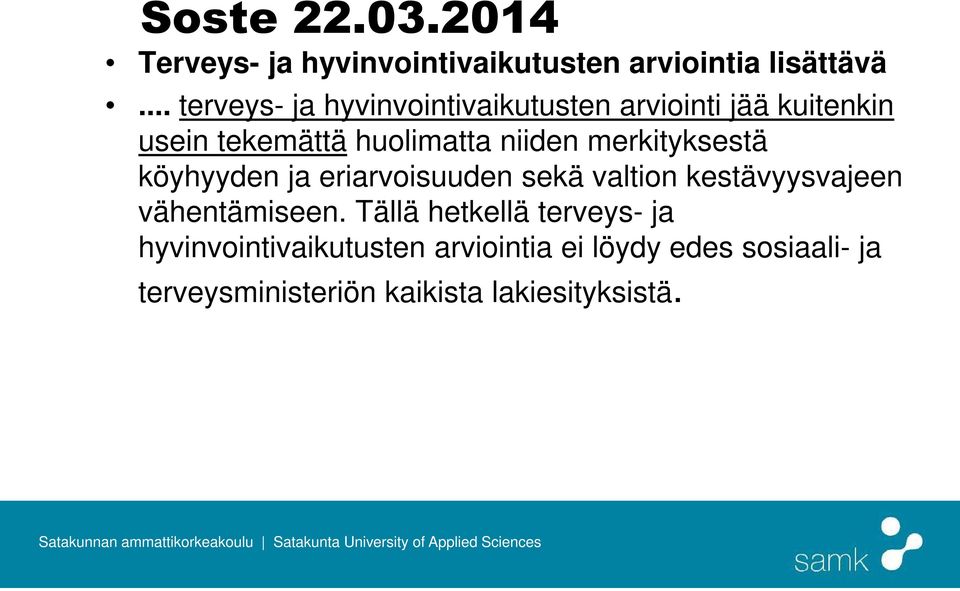 merkityksestä köyhyyden ja eriarvoisuuden sekä valtion kestävyysvajeen vähentämiseen.