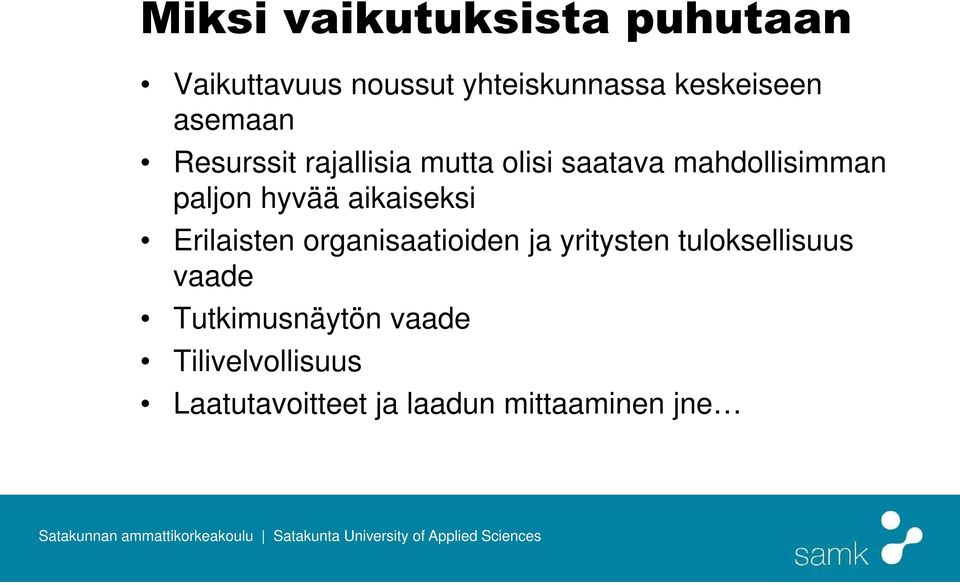 aikaiseksi Erilaisten organisaatioiden ja yritysten tuloksellisuus vaade