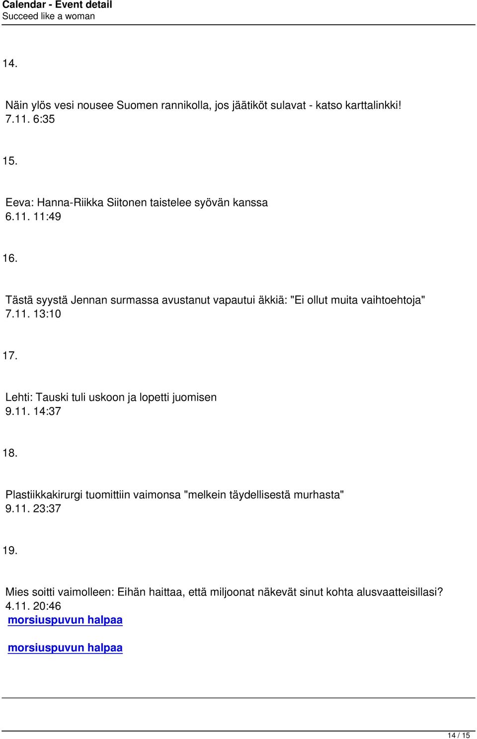 Tästä syystä Jennan surmassa avustanut vapautui äkkiä: "Ei ollut muita vaihtoehtoja" 7.11. 13:10 17.