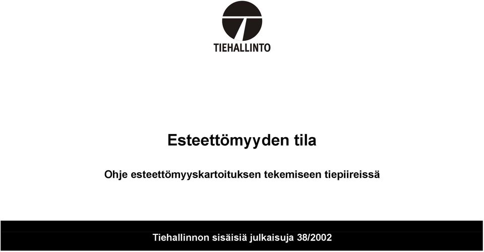 tekemiseen tiepiireissä